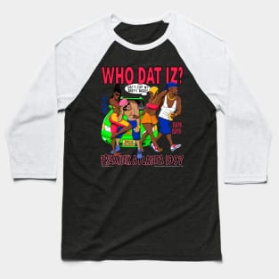 Freaknik 1997 Who Dat Iz? That's Just My Baby's Daddy! Baseball T-Shirt